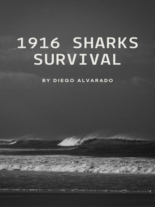 Title details for 1916 Sharks Survival by Diego Alvarado - Available